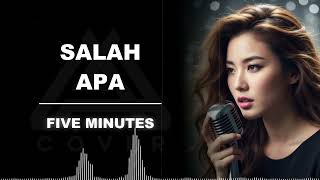 Salah Apa   Five Minutes   Al Cover Versi Cewek