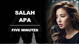 SALAH APA _ FIVE MINUTES _ AL COVER versi cewek