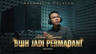 Ashim Mansons - Buih Jadi Permadani ( Exist ) Cover Yang Di tunggu Tunggu warga Malaysia ✨ 2026