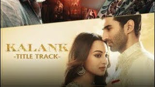 Download Lagu #kalanksongs Kalank tittle full song Alliya bhatt/ Darun dawan / Arjit singh MP3