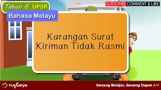 Tahun 6 | Bahasa Melayu UPSR | Penulisan: Karangan Surat Tidak Rasmi