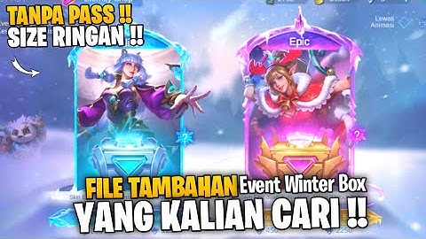 File Tambahan Open Event Winter Box & Pre-order | Mlbb Lite | Ml Lite | Cara Atasi Lag Di ML