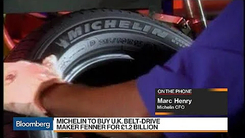 Michelin CFO Says Acquisition of Fenner 'Makes a L...