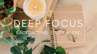 DEEP FOCUS, Study Music, Improve Concentration - 3 Hours Uninterrupted #2