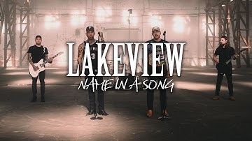 Lakeview - Name In A Song (Official Video)