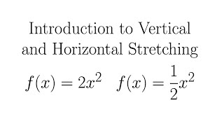 Introduction to Horizontal and Vertical Stretching