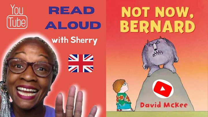 Not Now, Bernard read aloud by David McKee