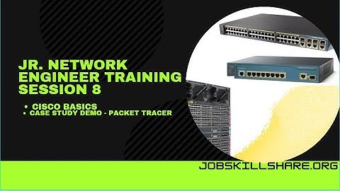 Jr. Network Engineer Training Session 8  | Cisco Basics & Demo