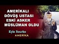 Dövüş Ustası Eski Amerikan Askeri Kyle Rourke Müslüman Oldu (Amerika)