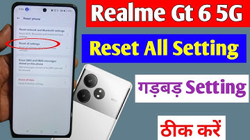 Realme gt 6 5g me setting reset kaise kare | how to reset setting in Realme gt 6 5g