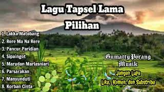 Lagu Tapsel Lama Pilihan | Lagu Mandailing | Nostalgia Lagu Tapsel Jaman Dulu