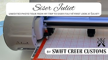 Siser Juliet Video Tour from My Trip To Siser Italy by Swift Creek Customs
