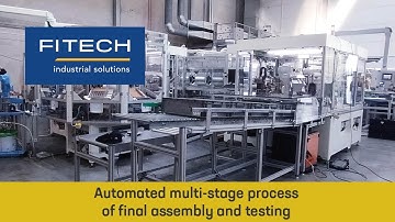 FITECH Automation - Automated multi-stage process of final assembly and testing