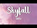 Adele - Skyfall (Lyrics)