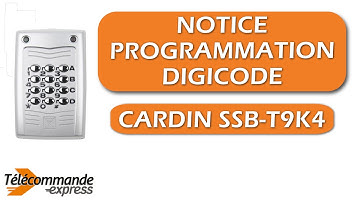 Comment programmer votre digicode CARDIN SSB-T9K4 ?