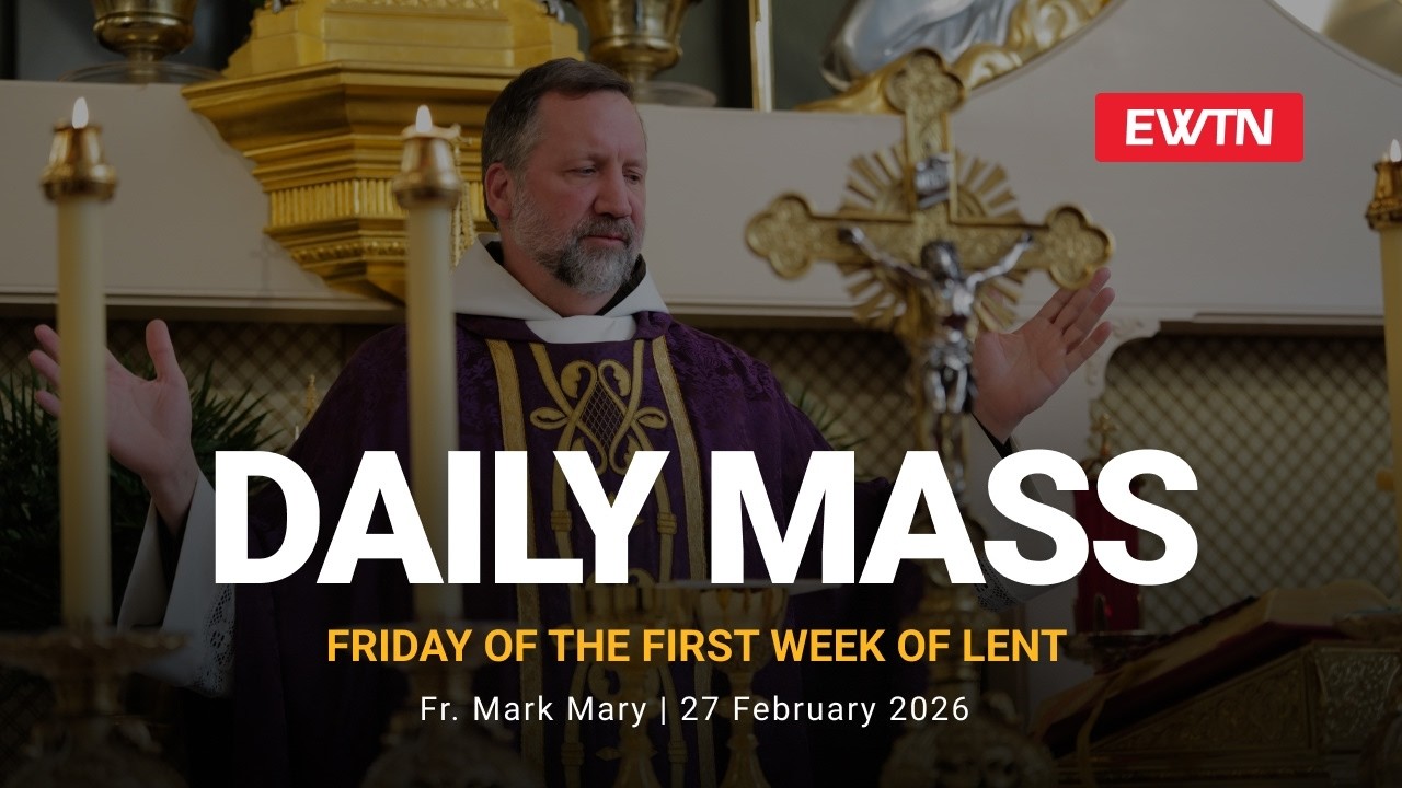Catholic Daily Mass - Daily TV Mass - February 27, 2026