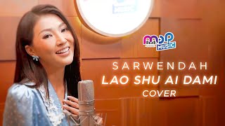 SARWENDAH - LAO SHU AI DAMI (COVER)