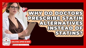 Why Do Doctors Prescribe Statin Alternatives Instead of Statins? | Cholesterol Support Network