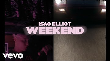 Isac Elliot - Weekend (Lyric Video)