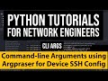 Python for Network Engineers : Argparse Commandline arguments to configure Network Devices over SSH