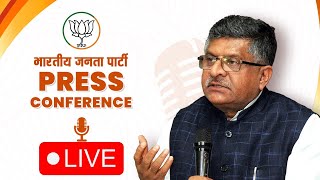 LIVE: Senior BJP Leader Shri Ravi Shankar Prasad addresses press conference at BJP HQ, New Delhi
