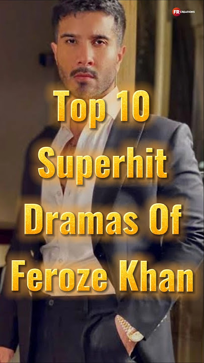 Top 10 Superhit Dramas Of Feroze Khan #ferozekhan #pakistanidramas #toppakistanidramas