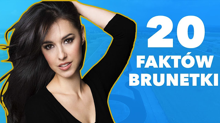 ❗️20 FAKTÓW O BRUNETKACH