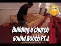 Building a Church Sound Booth! Pt.1