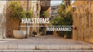 Hailstorms - Hugo (karaoke) Resimi