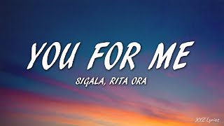 Sigala, Rita Ora - You For Me (Lyrics)