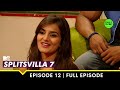 Badmaash bhediya  mtv splitsvilla 7  episode 12