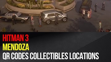 Hitman 3 - Mendoza - QR Codes collectibles locations