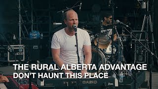 Watch Rural Alberta Advantage Dont Haunt This Place video