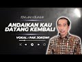ANDAIKAN KAU DATANG KEMBALI - Cover Pak Jokowi ( AI COVER )