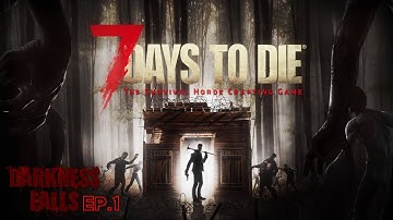 Darkness Falls Alpha 19.2 7 days to die Ep1