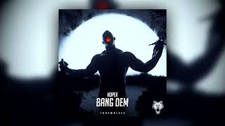 Hopex - Bang Dem 「zappere50 bass boosted」