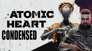 Atomic Heart (Story Condensed)