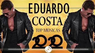 EDUARDO COSTA LANÇAMENTO NOVO CD 2020 ☀ AS MELHORES MÚSICAS DE EDUARDO COSTA