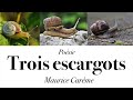 Posie  trois escargots  maurice carme  french poem