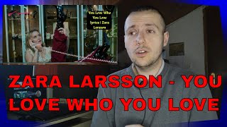 Zara Larsson - You Love Who You Love | reaction