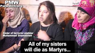 Sisters of terrorist stabber: “I'm happy that my brother is a Martyr... I will die as a Martyr” Sisters of terrorist stabber: “I'm happy that my brother is a Martyr... I will die as a Martyr”