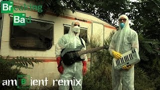 Breaking Bad Main Theme - Ambient Remix