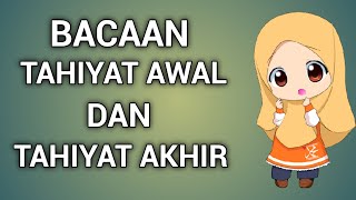 BACAAN TAHIYAT AWAL DAN TAHIYAT AKHIR