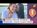 Mariela Sánchez: escándalo y separación + Hija de 