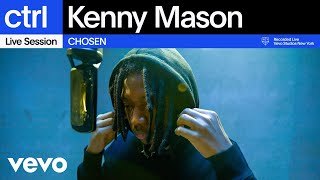 Kenny Mason - CHOSEN (Live Session) | Vevo ctrl