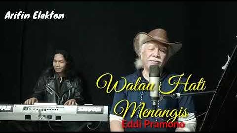 Walau hati menangis-Pance pondaag (Cover by Eddi pramono)