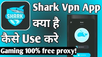 Shark Vpn App Kaise Use Kare ।। How to use shark vpn app ।। Shark Vpn App