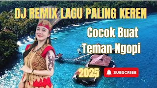 DJ REMIK LAGU DAYAK KEREN PENYEMANGAT KERJA