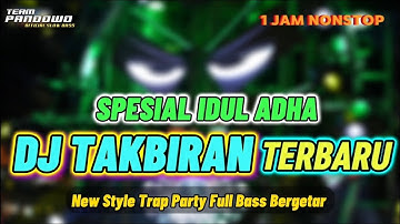 DJ TAKBIRAN IDUL ADHA V2 TERBARU 2025 ‼️ 1JAM NONSTOP TJAP TASSO KRUWEK BASS GEMPA GEMURUH HOREG