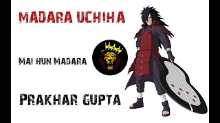 Madara Uchiha Hindi Rap   Mai Hu Madara Prakhar Gupta🎵